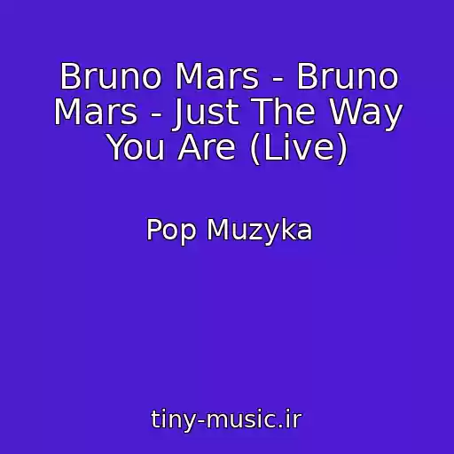 کاور آهنگ Bruno Mars - Bruno Mars - Just The Way You Are (Live) از Pop Muzyka