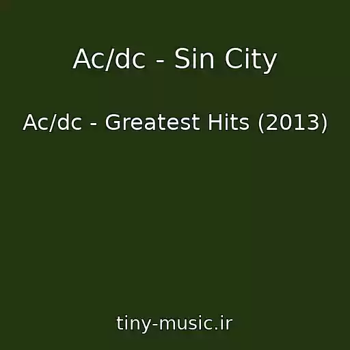 کاور آهنگ Ac/dc - Sin City از Ac/dc - Greatest Hits (2013)