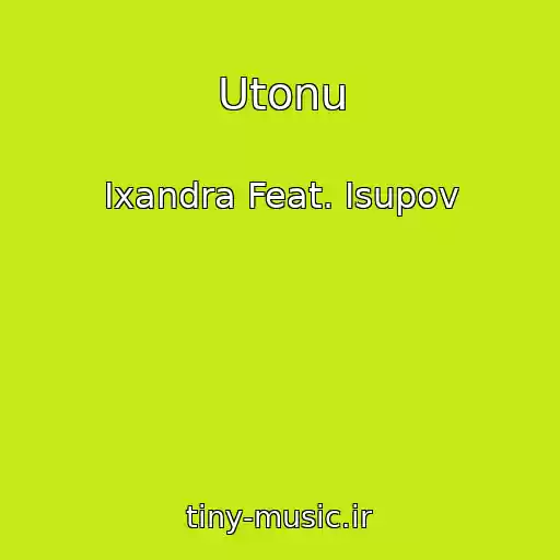 کاور آهنگ Utonu از Ixandra Feat. Isupov