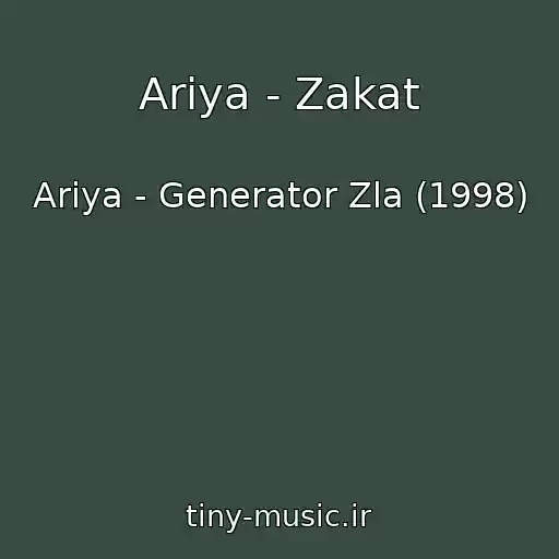 کاور آهنگ Ariya - Zakat از Ariya - Generator Zla (1998)