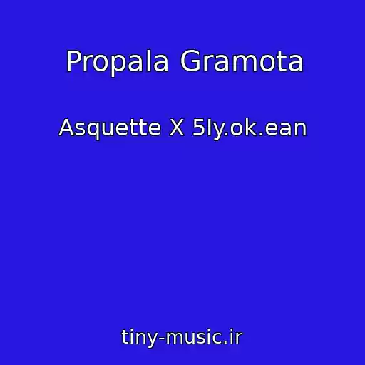 کاور آهنگ Propala Gramota از Asquette X 5Iy.ok.ean