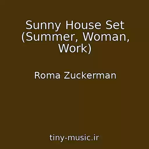 کاور آهنگ Sunny House Set (Summer, Woman, Work) از Roma Zuckerman