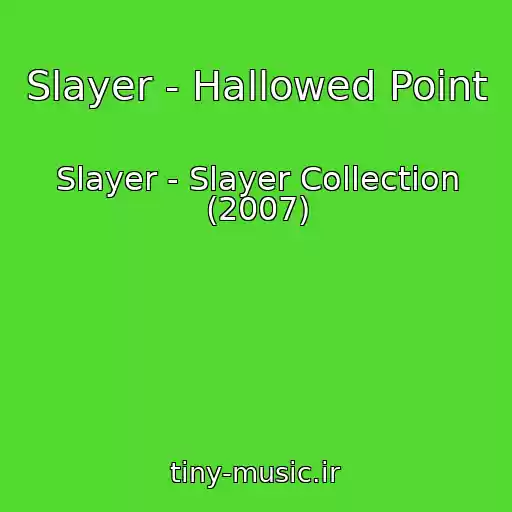 کاور آهنگ Slayer - Hallowed Point از Slayer - Slayer Collection (2007)