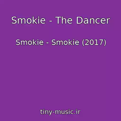 کاور آهنگ Smokie - The Dancer از Smokie - Smokie (2017)