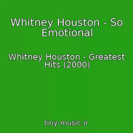کاور آهنگ Whitney Houston - So Emotional از Whitney Houston - Greatest Hits (2000)