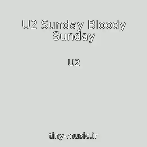 کاور آهنگ U2 Sunday Bloody Sunday از U2