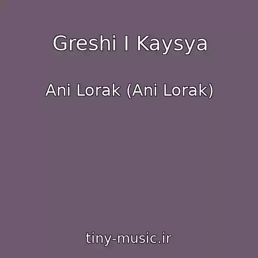 کاور آهنگ Greshi I Kaysya از Ani Lorak (Ani Lorak)