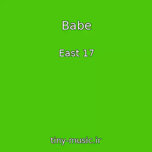 کاور آهنگ Babe از East 17