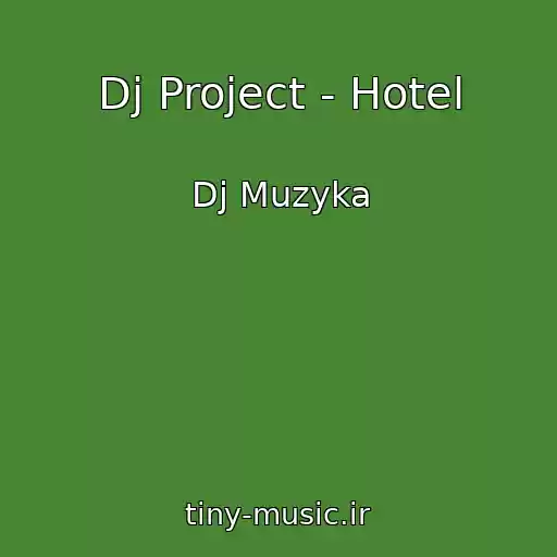 کاور آهنگ Dj Project - Hotel از Dj Muzyka