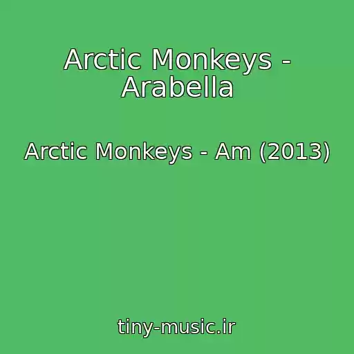 کاور آهنگ Arctic Monkeys - Arabella از Arctic Monkeys - Am (2013)
