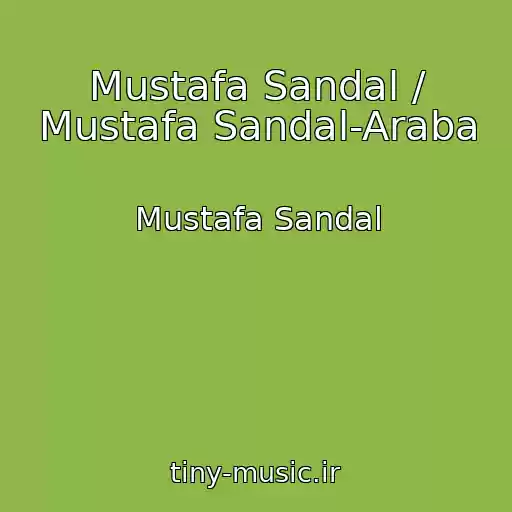 کاور آهنگ Mustafa Sandal / Mustafa Sandal-Araba از Mustafa Sandal