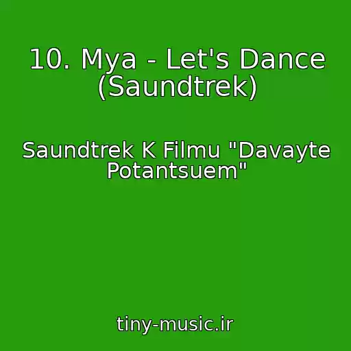کاور آهنگ 10. Mya - Let's Dance (Saundtrek) از Saundtrek K Filmu "Davayte Potantsuem"