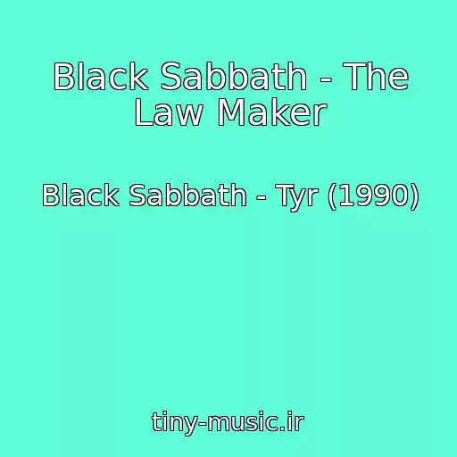 کاور آهنگ Black Sabbath - The Law Maker از Black Sabbath - Tyr (1990)