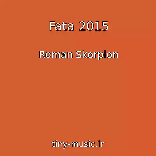 کاور آهنگ Fata 2015 از Roman Skorpion