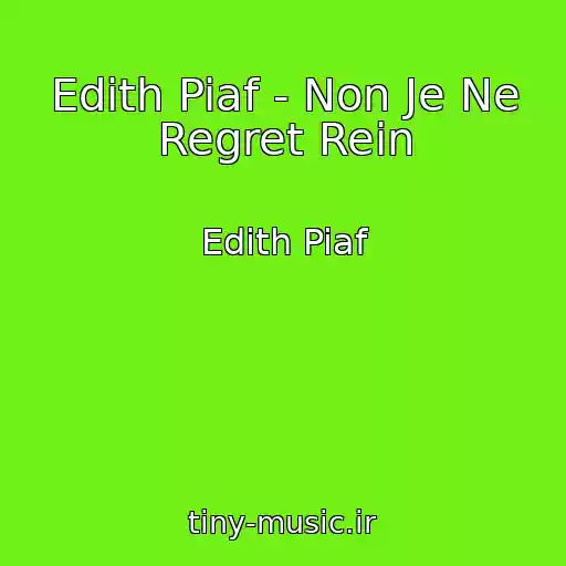 کاور آهنگ Edith Piaf - Non Je Ne Regret Rein از Edith Piaf