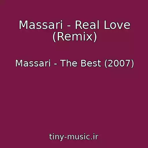 کاور آهنگ Massari - Real Love (Remix) از Massari - The Best (2007)