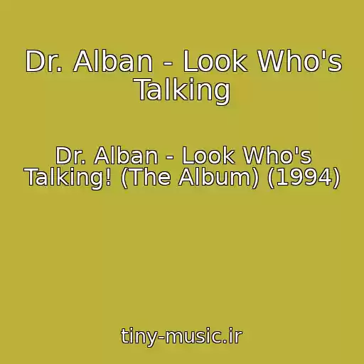 کاور آهنگ Dr. Alban - Look Who's Talking از Dr. Alban - Look Who's Talking! (The Album) (1994)