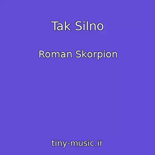 کاور آهنگ Tak Silno از Roman Skorpion