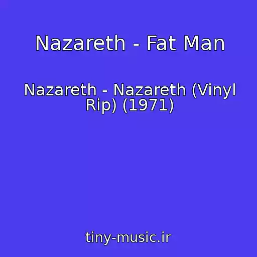 کاور آهنگ Nazareth - Fat Man از Nazareth - Nazareth (Vinyl Rip) (1971)