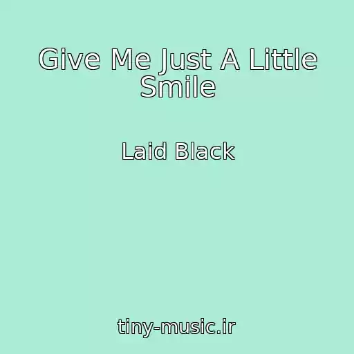 کاور آهنگ Give Me Just A Little Smile از Laid Black