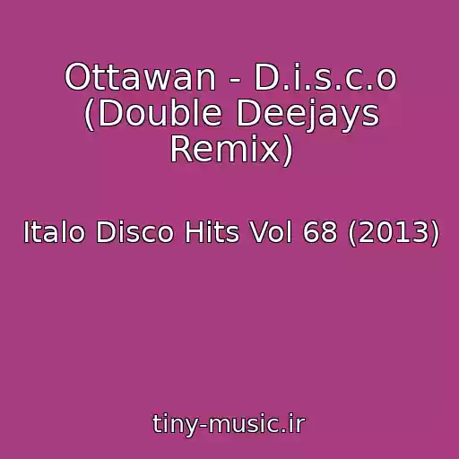 کاور آهنگ Ottawan - D.i.s.c.o (Double Deejays Remix) از Italo Disco Hits Vol 68 (2013)