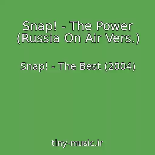 کاور آهنگ Snap! - The Power (Russia On Air Vers.) از Snap! - The Best (2004)