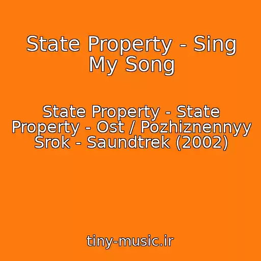 کاور آهنگ State Property - Sing My Song از State Property - State Property - Ost / Pozhiznennyy Srok - Saundtrek (2002)