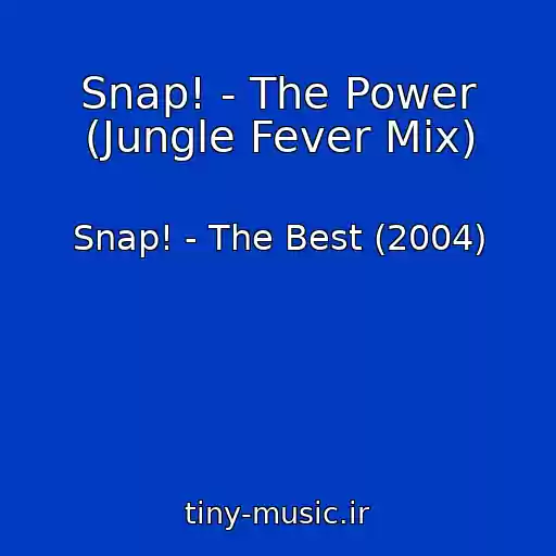کاور آهنگ Snap! - The Power (Jungle Fever Mix) از Snap! - The Best (2004)