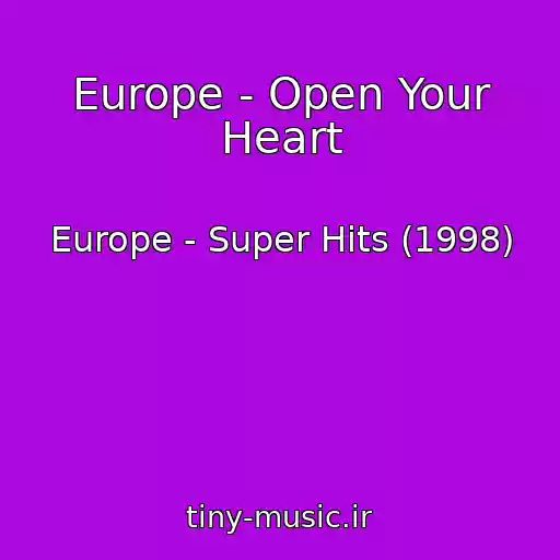 کاور آهنگ Europe - Open Your Heart از Europe - Super Hits (1998)