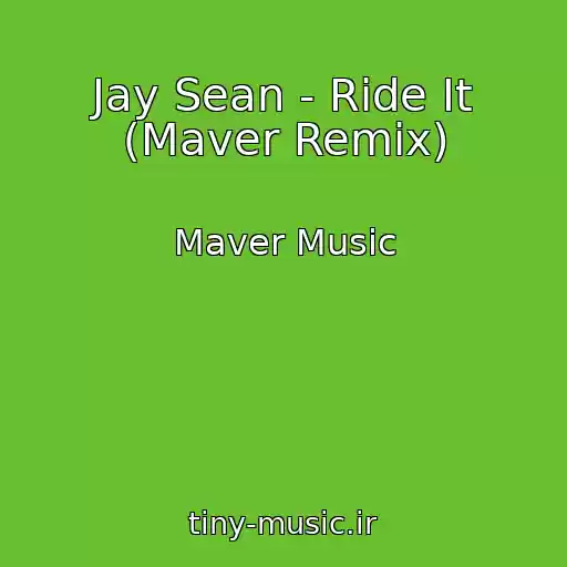 کاور آهنگ Jay Sean - Ride It (Maver Remix) از Maver Music