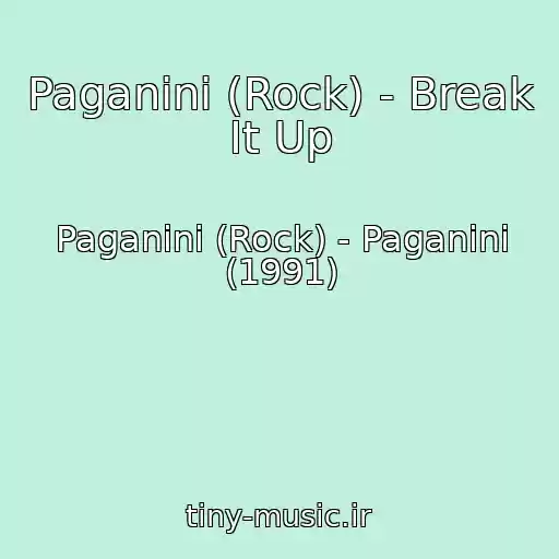 کاور آهنگ Paganini (Rock) - Break It Up از Paganini (Rock) - Paganini (1991)