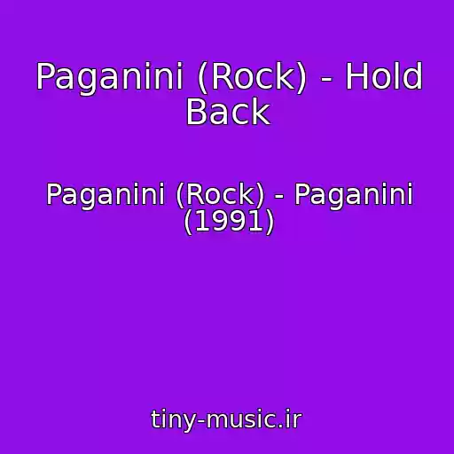 کاور آهنگ Paganini (Rock) - Hold Back از Paganini (Rock) - Paganini (1991)