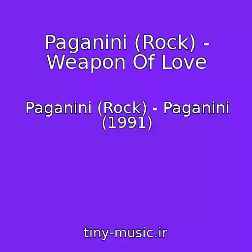 کاور آهنگ Paganini (Rock) - Weapon Of Love از Paganini (Rock) - Paganini (1991)