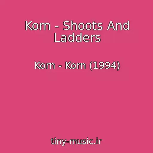کاور آهنگ Korn - Shoots And Ladders از Korn - Korn (1994)