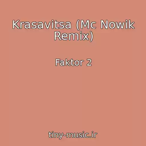 کاور آهنگ Krasavitsa (Mc Nowik Remix) از Faktor 2