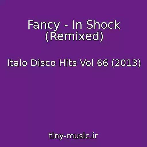 کاور آهنگ Fancy - In Shock (Remixed) از Italo Disco Hits Vol 66 (2013)