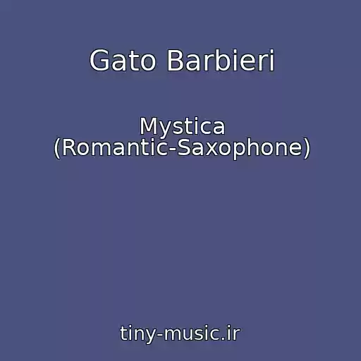 کاور آهنگ Gato Barbieri از Mystica (Romantic-Saxophone)