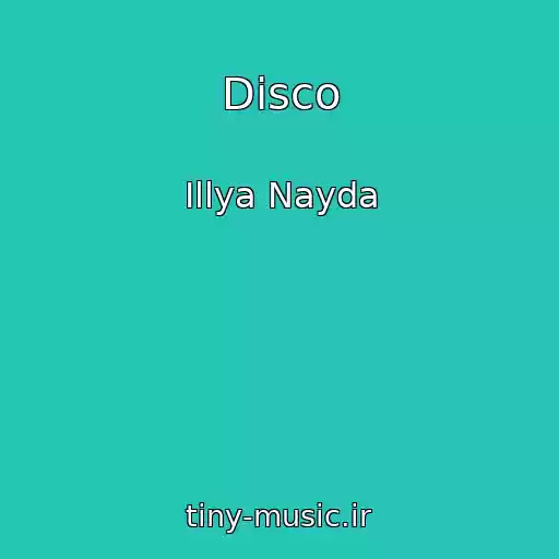 کاور آهنگ Disco از Іllya Nayda