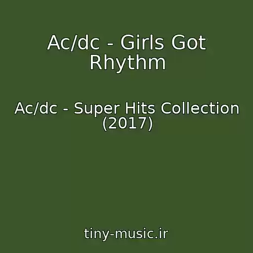 کاور آهنگ Ac/dc - Girls Got Rhythm از Ac/dc - Super Hits Collection (2017)