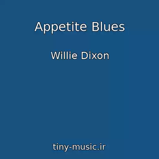 کاور آهنگ Appetite Blues از Willie Dixon