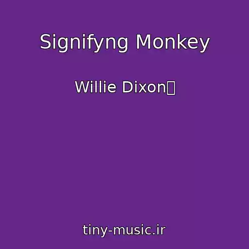 کاور آهنگ Signifyng Monkey از Willie Dixon攩