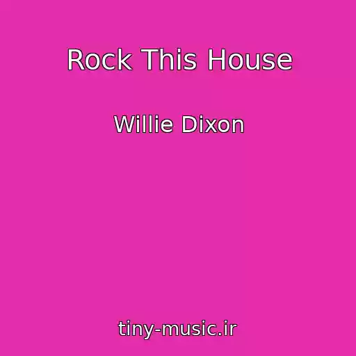 کاور آهنگ Rock This House از Willie Dixon