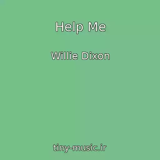 کاور آهنگ Help Me از Willie Dixon