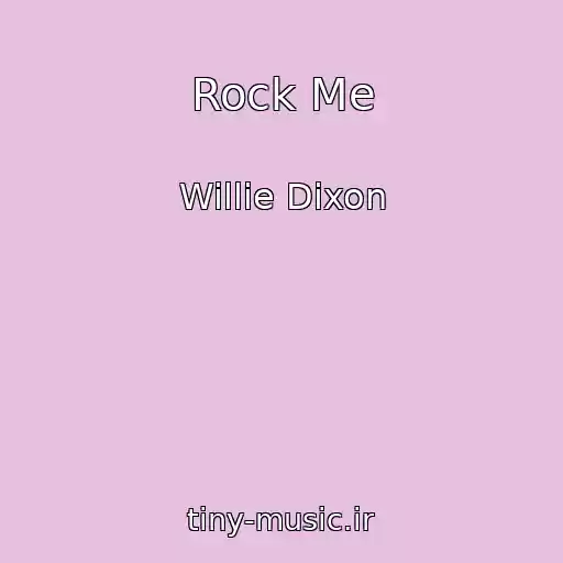 کاور آهنگ Rock Me از Willie Dixon