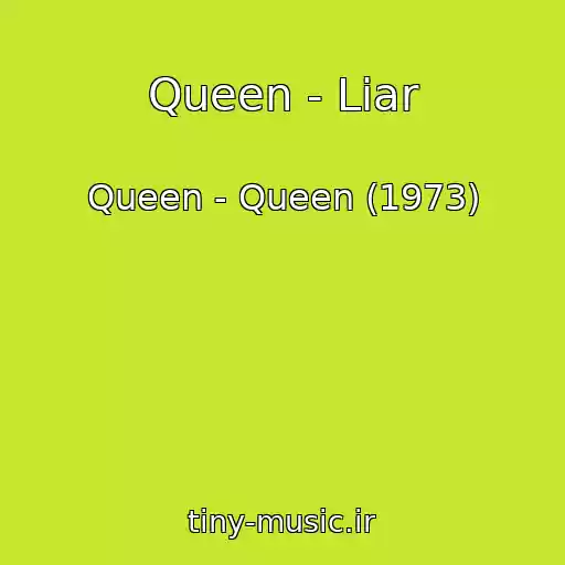 کاور آهنگ Queen - Liar از Queen - Queen (1973)