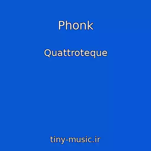 کاور آهنگ Phonk از Quattroteque