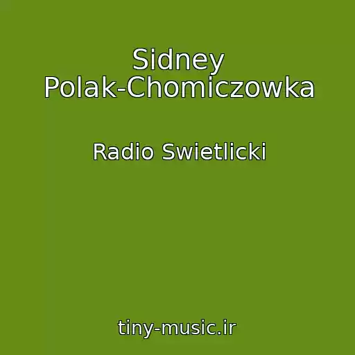 کاور آهنگ Sidney Polak-Chomiczowka از Radio Swietlicki