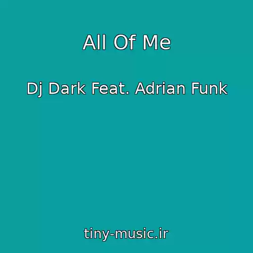 کاور آهنگ All Of Me از Dj Dark Feat. Adrian Funk