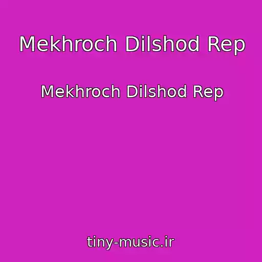 کاور آهنگ Mekhroch Dilshod Rep از Mekhroch Dilshod Rep