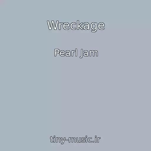 کاور آهنگ Wreckage از Pearl Jam